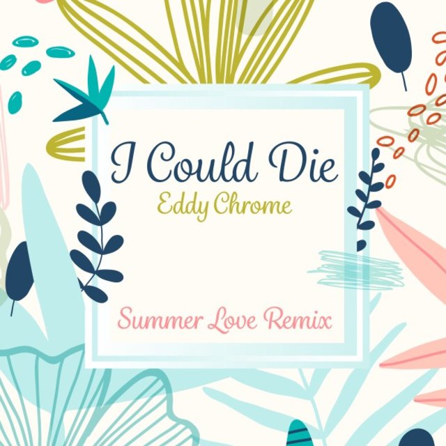 I Could Die (Summer Love Remix)