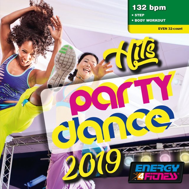 Hits Party Dance 2019 (Mixed Compilation For Fitness & Workout - 132 Bpm / 32 Count)