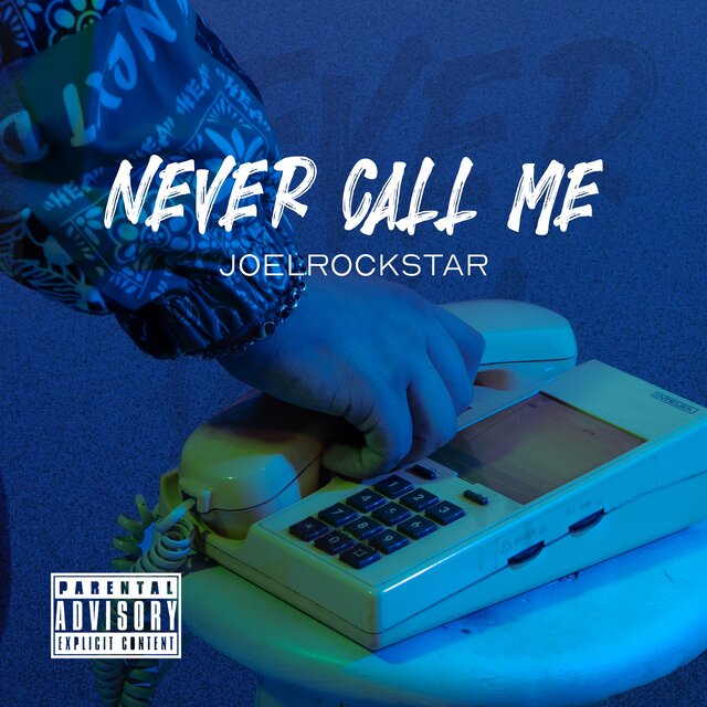 NEVER CALL ME