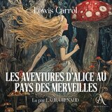 Chapitre 01 - Les Aventures d'Alice au pays des merveilles - Livre Audio