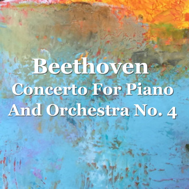 Beethoven Concerto For Piano And Orchestra No. 4