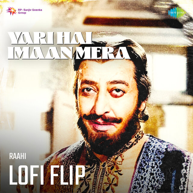 Yari Hai Imaan Mera (LoFi Flip)