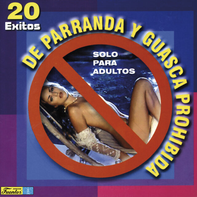 Éxitos de Parranda y Guasca Prohibida: Solo para Adultos