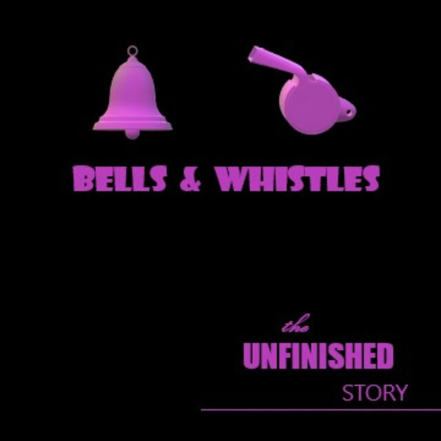 Bells & Whistles