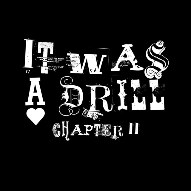 It Was a Drill. Chapter II