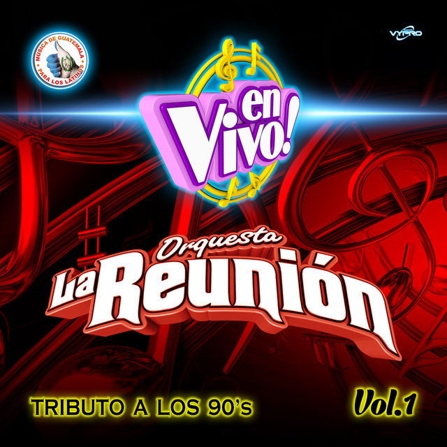 Tributo a los 90's Vol. 1. Música de Guatemala para los Latinos (En Vivo)