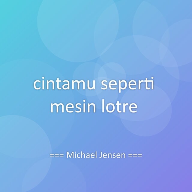 cintamu seperti mesin lotre