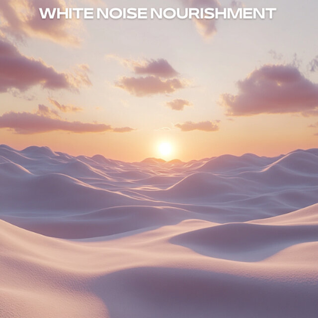 White Noise Nourishment