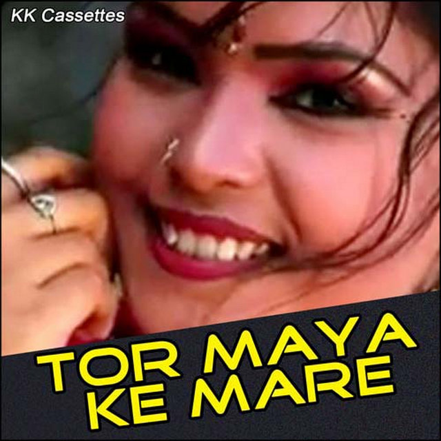 Tor Maya Ke Mare