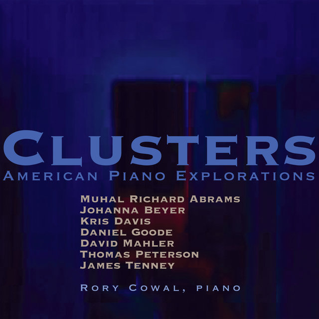 Cover art for album Clusters: American Piano Explorations by Rory Cowal