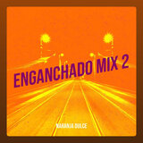Enganchado MIX 2