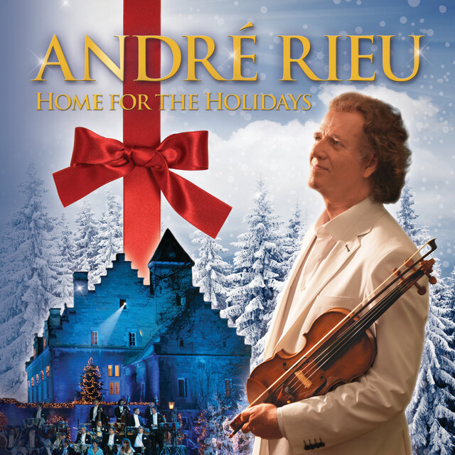 Home for the Holidays by André Rieu on TIDAL