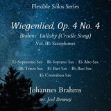 Wiegenlied, Op. 4 No. 4 (Brahms' Lullaby/Cradle Song) - for Contrabass Sax & Piano