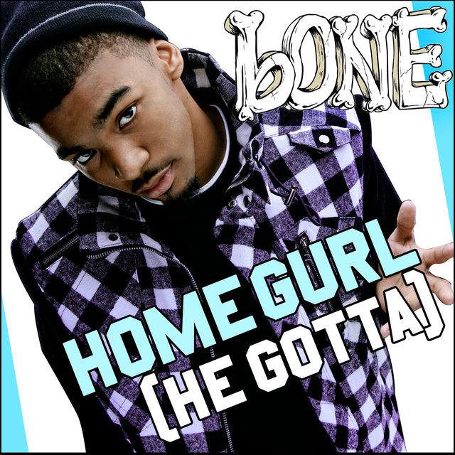 Homegurl (He Gotta)