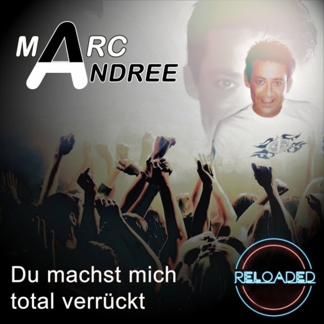 Du machst mich total verrückt (Reloaded)