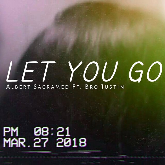 Let You Go (feat Bro Justin)