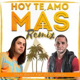 Hoy Te Amo Más (Remix)