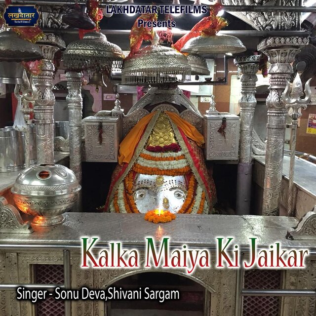 Kalka Maiya Ki Jaikar