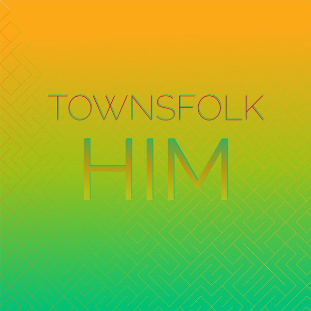 Townsfolk Him