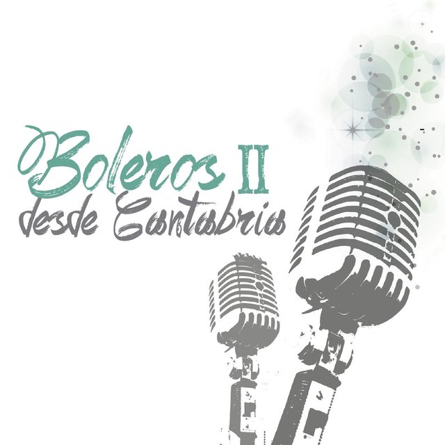 Boleros II Desde Cantabria