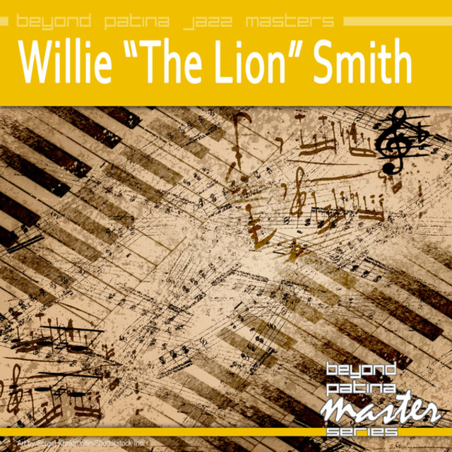 Beyond Patina Jazz Masters: Willie 'the Lion' Smith