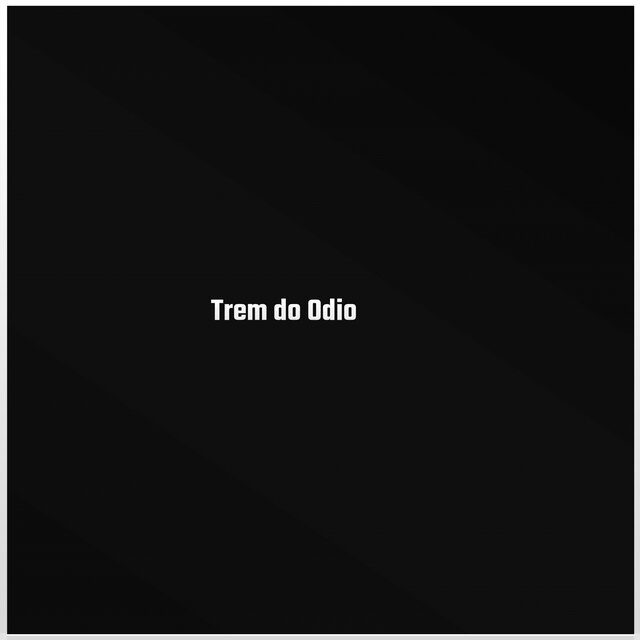 Trem do Odio