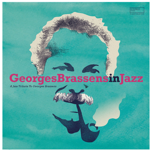 Georges Brassens in Jazz (A Jazz Tribute to Georges Brassens)