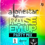 Raise 'em up (feat. Alonestar)