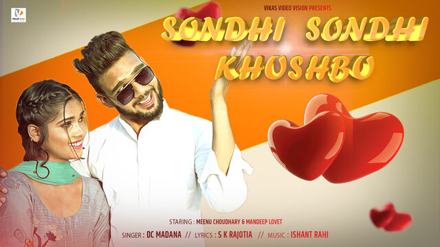 Sondhi Sondhi khoshbo- DC Madana- SK Rajotia- Haryanvi DJ Song 2024- Vikas Video Vision