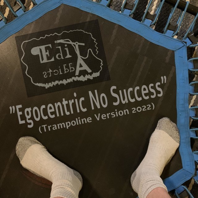 Egocentric No Success (Instrumental Trampoline Version)