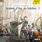 Jeanne d'Arc au bûcher: Scene 11 - Jeanne d'arc en flammes (The burning of Joan of arc)