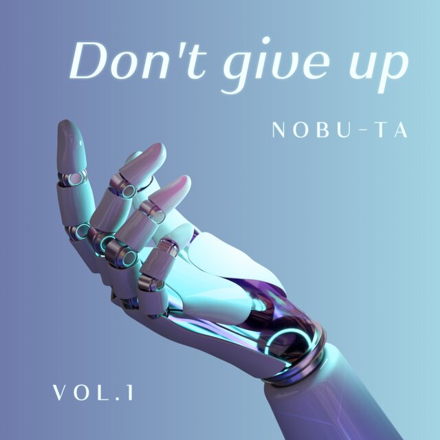 Don't give up Vol 1
