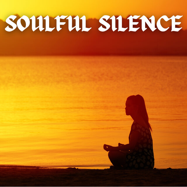 Soulful Silence