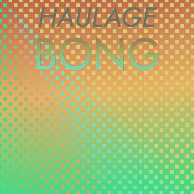 Haulage Bong