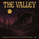 The Valley (feat. Demond Dushawn, Zo the Instrument Being & Aïda)
