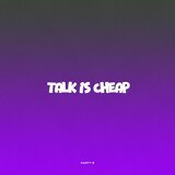 Talk is Cheap
