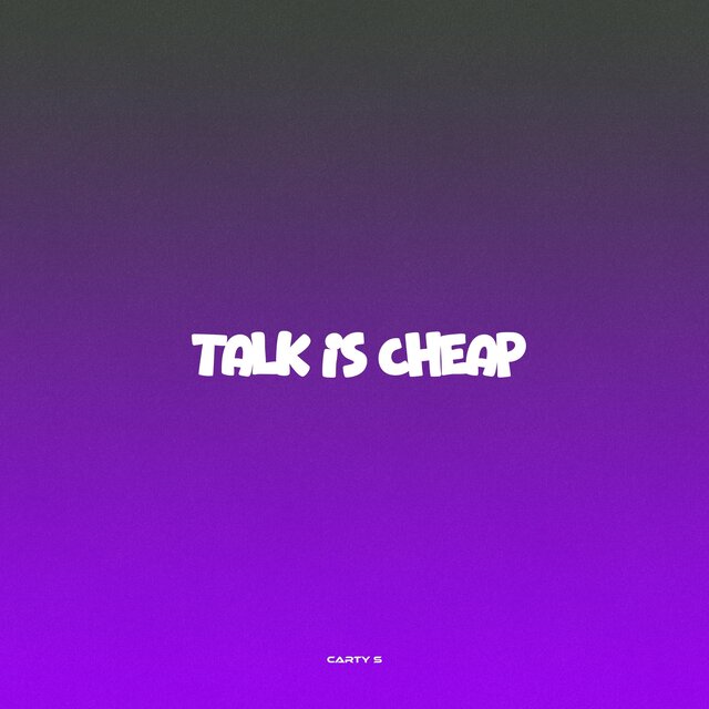 Talk is Cheap