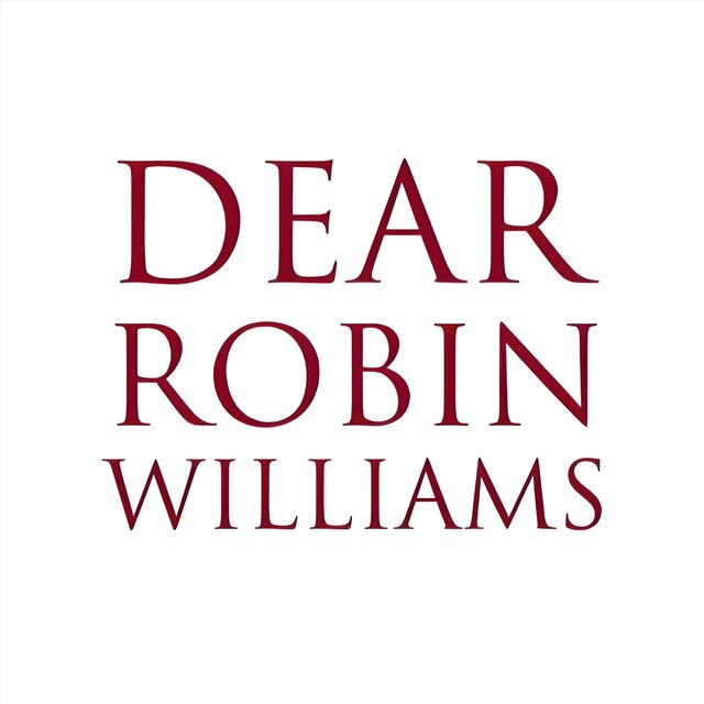 Dear Robin Williams