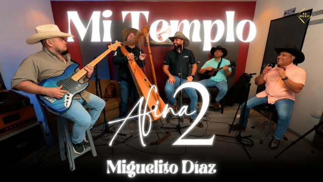 Miguelito Díaz - Mi Templo - Afina2