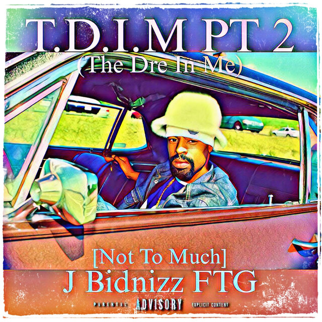 T.D.I.M Pt 2 (The Dre in Me) [Not to Much]