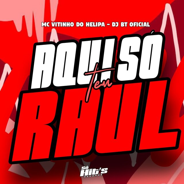 Aqui Só Tem Raul