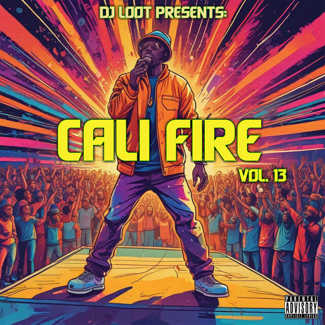 DJ Loot Presents: Cali Fire, Vol. 13