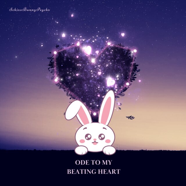 Ode To My Beating Heart
