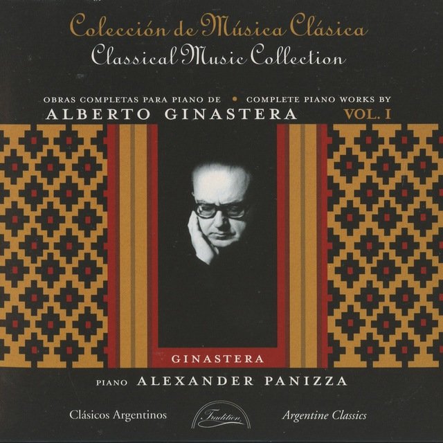 Ginastera: Complete Piano Works, Vol. 1