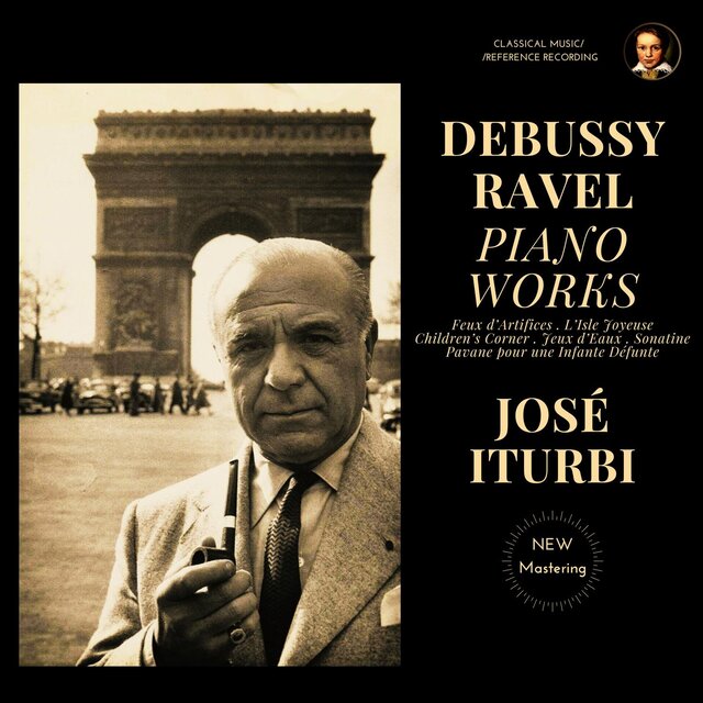 Debussy & Ravel: Piano Works by José Iturbi (2024 Remastered, Paris 1958)