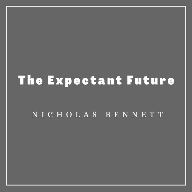 The Expectant Future