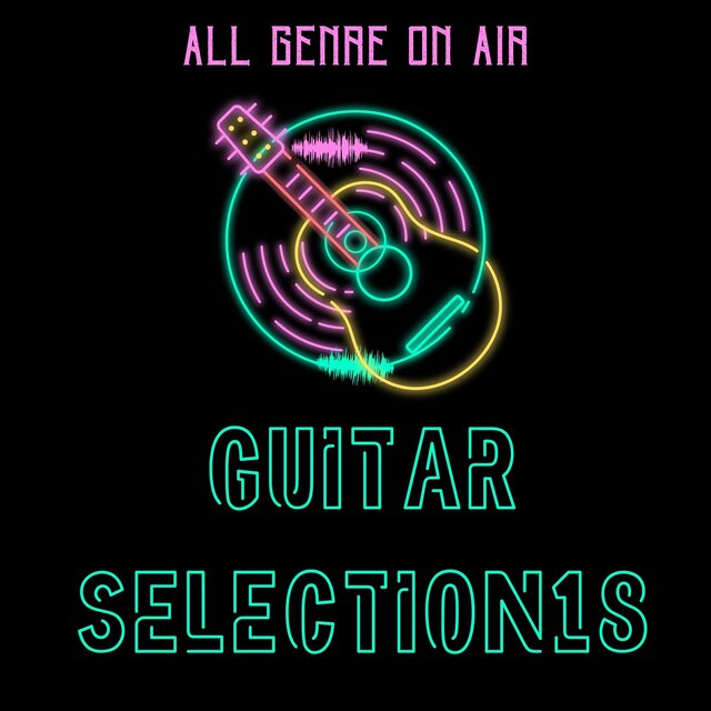 お洒落なGUITAR SELECTION18 〜All genre ON AIR〜