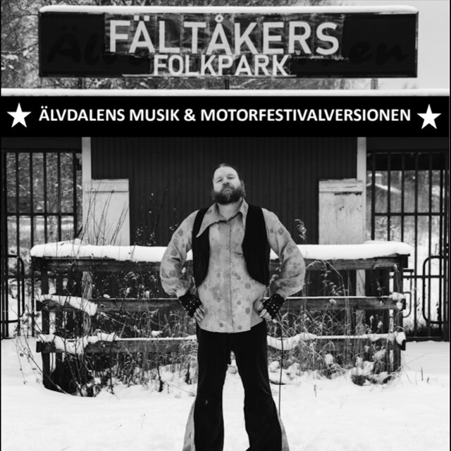 Fältåkers Folkpark (Älvdalens Musik och Motorfestivalversionen Version)