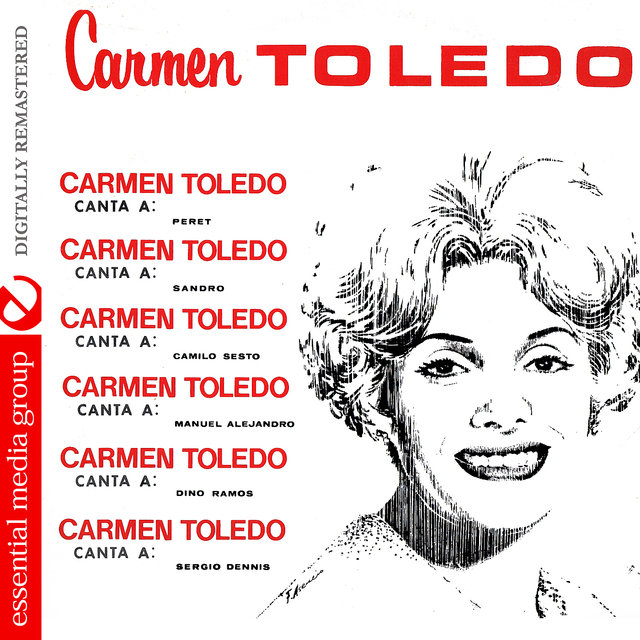 Carmen Toledo Canta A: (Digitally Remastered) (Re-mastered)