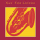 Cover art for album Sax For Lovers by Various Artists